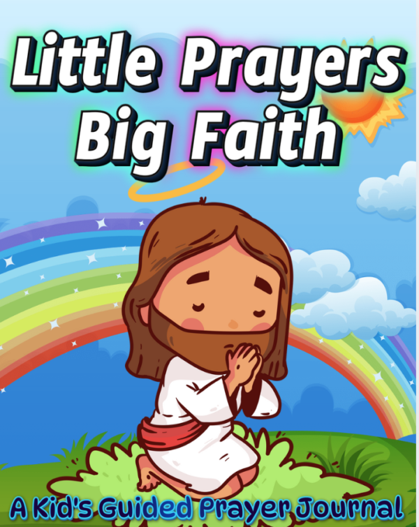 Little Prayers Big Faith Journal