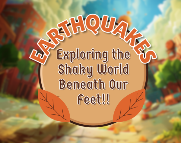 Earthquakes: Exploring the Shaky World Beneath Our Feet!