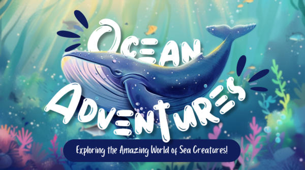 Ocean Adventures Exploring the Amazing World of Sea Creatures!