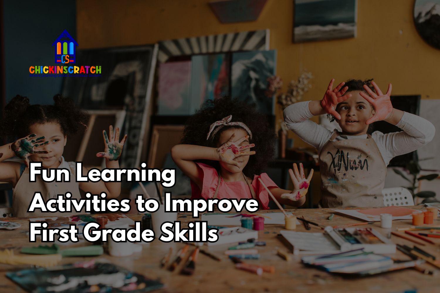 Best Learning Activities Fun Activities for First Graders at Home That Improve Skills
